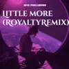Little More (Royalty Remix) - Single album lyrics, reviews, download