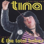 Tina & The Total Babes - Tongue Tied