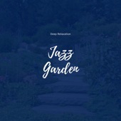 Jazz Garden - Deep Relaxation artwork