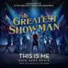 This Is Me (Dave Audé Remix) [From "The Greatest Showman"] - Single album lyrics, reviews, download
