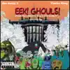 EEK! GHOULS! (feat. Timbo King) - Single album lyrics, reviews, download