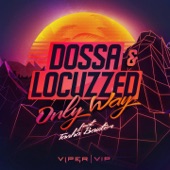 Dossa & Locuzzed - Only Way (Instrumental)