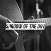 Shadow of the Day - Single