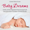 Baby Dreams : Beruhigende Musik zum Einschlafen - Gomer Edwin Evans