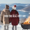 Who the Real Ones Are - Single