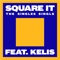 Square It (feat. Kelis) artwork