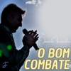 O Bom Combate - Single