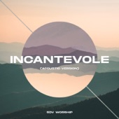 Incantevole (Acoustic Version) artwork