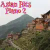 Asian Hits Piano 2 album lyrics, reviews, download