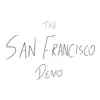 San Francisco (demo) - Single album lyrics, reviews, download