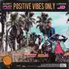 Stream & download P.V.O (Positive Vibes Only) [feat. Liquor & JD] - Single