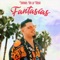 Fantasias - Ismael de la Vega lyrics