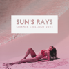 Sun's Rays (Summer Chillout 2023) - DJ Chill del Mar, Sunset Chill Out Music Zone & Del Mar Chill Music Club