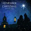 I Remember Christmas - Single album lyrics, reviews, download