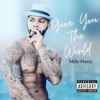 Give You The World - Single