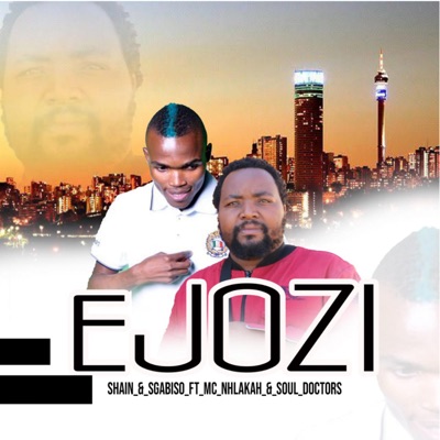 eJozi (feat. Mc Nhlakah, Soul Doctors) - Shain & Sgabiso | Shazam