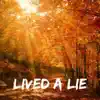 Lived A Lie album lyrics, reviews, download