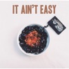 It Ain't Easy - Single