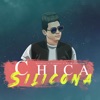 Chica Silicona - Single