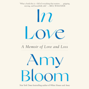 In Love: A Memoir of Love and Loss (Unabridged)