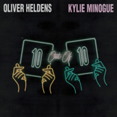 10 Out Of 10 (feat. Kylie Minogue) - Oliver Heldens