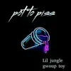 Pot to Piss - Single album lyrics, reviews, download