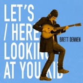 Brett Dennen - Here's Looking at You Kid