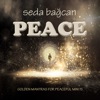 Peace: Golden Mantras For Peaceful Minds