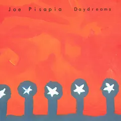 Daydreams by Joe Pisapia album reviews, ratings, credits