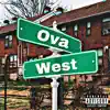 Ova West (feat. Mello) - Single album lyrics, reviews, download