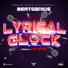 Lyrical Glock (feat. Nick Gray) - Single album lyrics, reviews, download