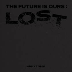 THE FUTURE IS OURS: LOST - EP - AB6IX Cover Art