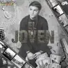 El Joven - Single album lyrics, reviews, download