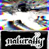 Naturally - Single album lyrics, reviews, download