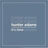 It's Time (Acoustic) - Hunter Adams