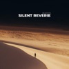 Silent Reverie - Single