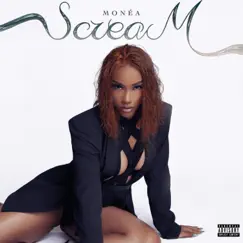 Scream - Single by Monéa album reviews, ratings, credits