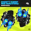 Don’t Keep Me Waiting - Single album lyrics, reviews, download