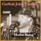 Hobo Song (feat. Billy Parker) - Catfish John Tisdell lyrics