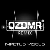 IMPETUS VISCUS (OZDMR REMIX) artwork