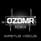 IMPETUS VISCUS (OZDMR REMIX) artwork