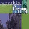 Worship in Havana Cuba Instrumental