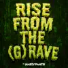 Rise from the (G)Rave song lyrics