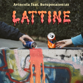 Lattine (feat. Serepocaiontas) - AVINCOLA