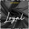 Loyal - Single