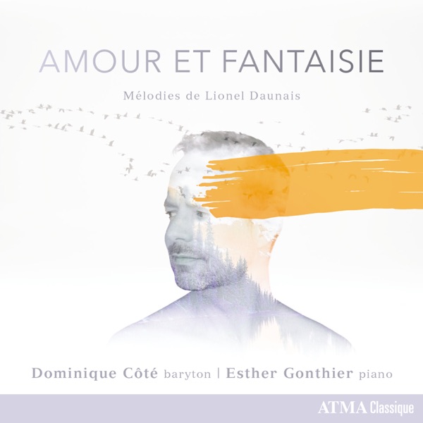 Amour et Fantaisie : Mélodies de Lionel Daunais