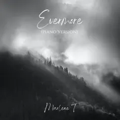 Evermore (Piano Version) [Piano Version] - Single by Marlene T album reviews, ratings, credits