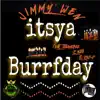 itsya Burrfday (feat. Teeayebee, E Note & Reci-P) - Single album lyrics, reviews, download