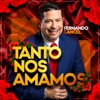 Tanto Nos Amamos - Single