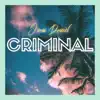 Criminal - Single album lyrics, reviews, download